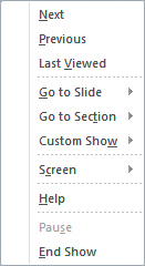 <strong>FIGURE PPT 4-1 Referring to Figure PPT 4-1 above, to make the screen appear blank, point to ____, and then click Black Screen or White Screen.</strong> A) Screen B) Help C) End Show D) Go To Slide