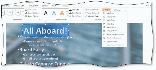 <strong> You should tap or click ____, as shown in the acsampanying figure, to center a text box horizontally on the slide.</strong> A) Distribute Horizontally B) Align to Slide C) Align Center D) Align Middle