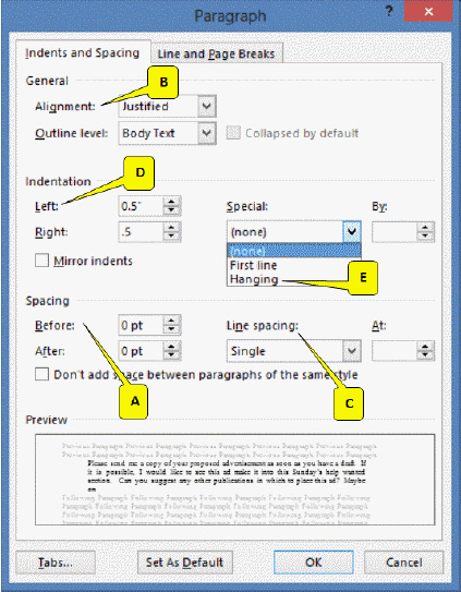<strong> Refering to the accompanying figure, which section of the Paragraph dialog box shows how the paragraph will look after it is indented?</strong> A) Indentation B) Spacing C) Preview D) Special