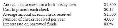 Assume the following facts about a firm: Would a lock box system that reduces check clearing time from six to three days be justified?