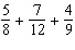 Add. Then write the sum in lowest terms.   =<div style=padding-top: 35px> 