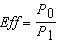 <strong>An electrical motor has a degree of efficiency ( Eff ) equal to the ratio of its useful output power ( ) to the input power ( ) required to operate it.</strong> A) B) C) D)