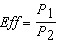 <strong>An electrical motor has a degree of efficiency ( Eff ) equal to the ratio of its useful output power ( ) to the input power ( ) required to operate it.</strong> A) B) C) D)
