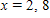 <strong>Find x so the distance between and is </strong> A) B) C) D) E)