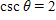 <strong>Find the remaining trigonometric functions of θ if and θ terminates in QII. </strong> A) , , , , B) , , , , C) , , , , D) , , , , E) , , , ,