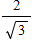 <strong>Find the exact value for csc 60°. </strong> A) B) C) D) E)
