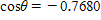 <strong>Use a calculator to find θ to the nearest tenth of a degree, if and with θ in QIII </strong> A)217.5 B)219.8 C)218.8 D)216.3 E)216.8