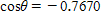 Use a calculator to find θ to the nearest tenth of a degree, if and with θ in QIII __________°