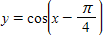 <strong>For the given equation, first identify the phase shift and then sketch one complete cycle of the graph. In each case, graph y = cos x on the same coordinate system. </strong> A) B) C) D) E) 