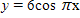 <strong>The graph below is one complete cycle of the graph of an equation containing a trigonometric function. Find an equation to match the graph. If you are using a graphing calculator, graph your equation to verify that it is correct. </strong> A) B) C) D) E)