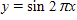 <strong>The graph below is one complete cycle of the graph of an equation containing a trigonometric function. Find an equation to match the graph. If you are using a graphing calculator, graph your equation to verify that it is correct. </strong> A) B) C) D) E)