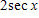 <strong>Find the identical expression for the following. </strong> A) B) C) D) E)