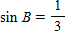 If    with B  in QII, find   ​
