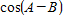 If    with A  in QII, and    with   B  in QIV, find ​   ​
