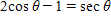 <strong>Solve the equation for θ  if   . Give your answer in degrees.   ​</strong> A)0°, 120 ° , 240 ° B)30 ° , 150 ° , 270 ° C)90 ° , 210 ° , 330 ° D)60 ° , 180 ° , 300 ° E)150 ° , 180 ° , 210 ° <div style=padding-top: 35px> 