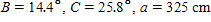 The information below refers to triangle ABC . Apply the rules regarding the use of significant digits after all computations are complete. Find A , b , and c . __________° __________ cm __________ cm