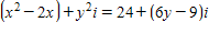 <strong>Find x and y (real numbers)so that the equation is true. </strong> A) B) C) D) E)