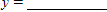 Find x and y (real numbers)so that the equation is true. 