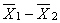 <strong>In the t test for independent groups, _________.</strong> A) we estimate µ 1 - µ 2 B) we estimate s 2 C) we estimate D) df = N - 1